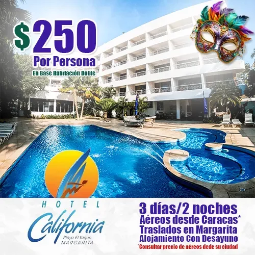 Hotel California | Oferta de Carnavales a Margarita | felizviaje.com