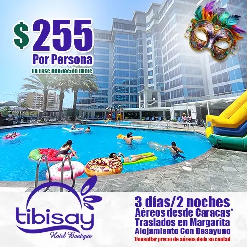 Oferta de Carnavales en Margarita | Hotel Tibisay | felizviaje.com