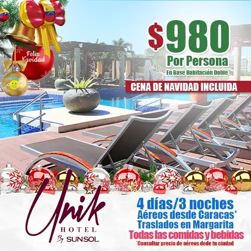 Escápate a Margarita en estas Navidades en el Hotel Unik by SUNSOL, el Todo Incluido de Lujo de Margarita.