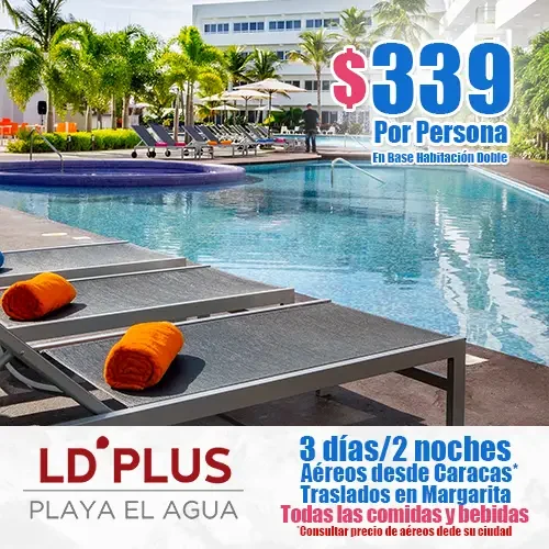Viaja a Margarita y ahorra un montón con nosotros en Temporada Baja y disfruta el Todo Incluido del Hotel LD Plus de Playa el Agua.
