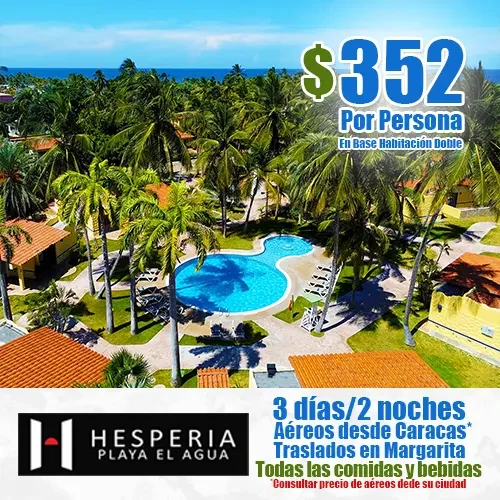 Pasa 3 días/2 noches en el Hotel Hesperia Playa el Agua para tus vacaciones escolares, ven con la familia y disfruta del Todo Incluido en Margarita.