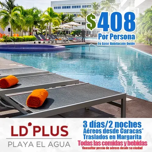Pasa 3 días/2 noches en el Hotel LD Plus en Playa el Agua para tus vacaciones escolares, ven con la familia y disfruta del Todo Incluido en Margarita.
