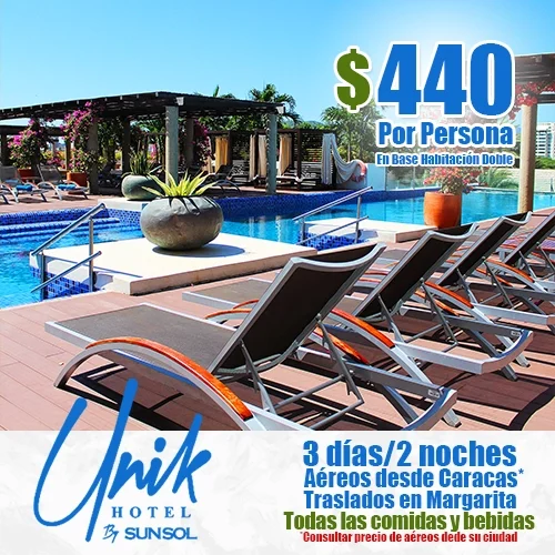Unik by SUNSOL | Ofertas de Vacaciones a Margarita | felizviaje.com