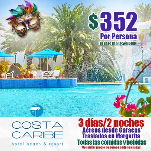 Este estos Carnavales escápate al Hotel Costa Caribe, tu Todo Incluido de Margarita.