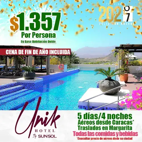 Unik by SUNSOL | Fin de Año en Margarita | felizviaje.com
